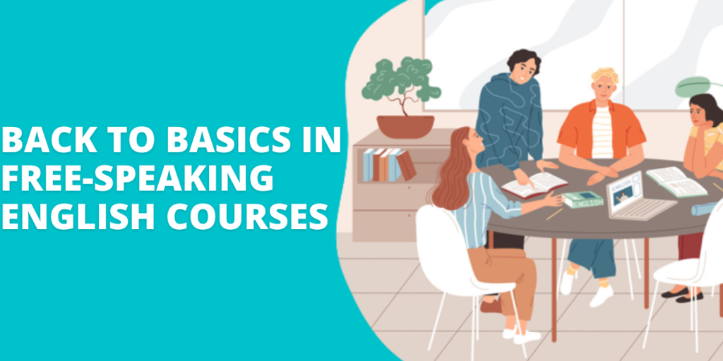 Back to Basics in Free Speaking English Courses - Tree Campus