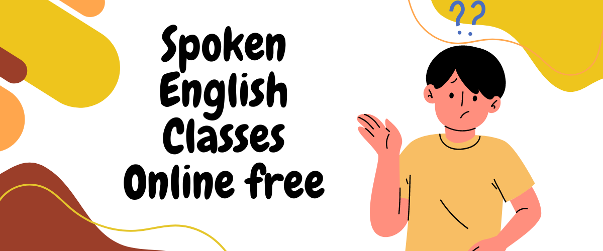 Spoken English Classes Online free